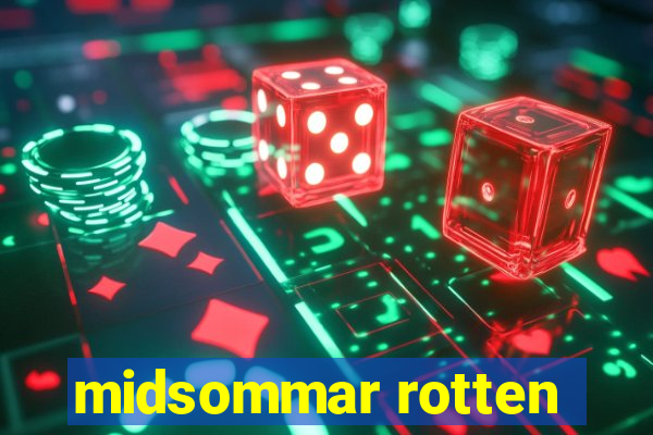 midsommar rotten